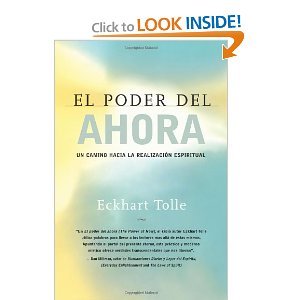 El Poder del Ahora: Un Camino Hacia la Realizacion Espiritual (Spanish Edition) book