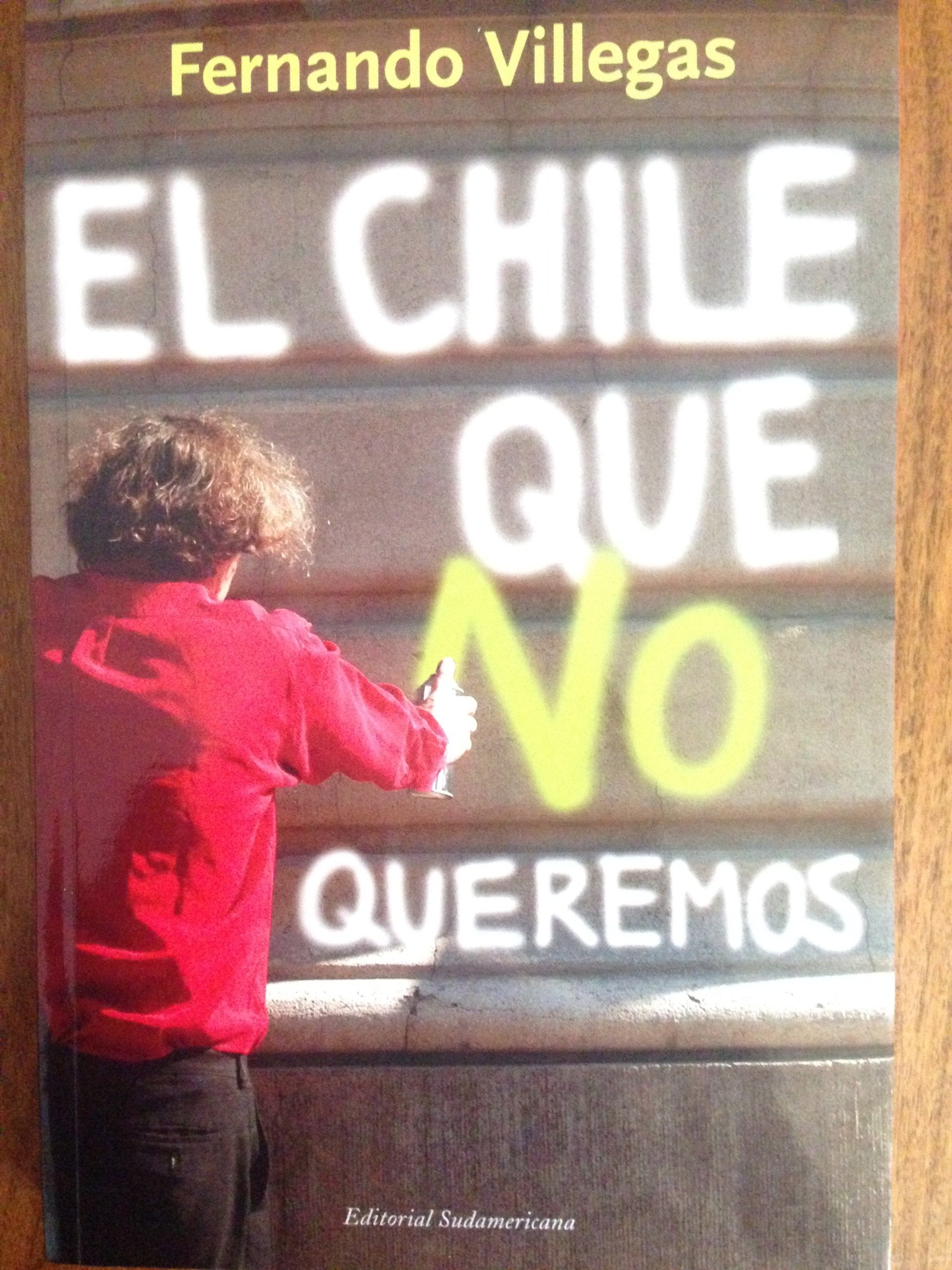 EL CHILE QUE NO QUEREMOS , IN SPANISH Books