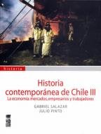 Historia contemporanea de Chile III la economia mercados empresarios y trabajado book