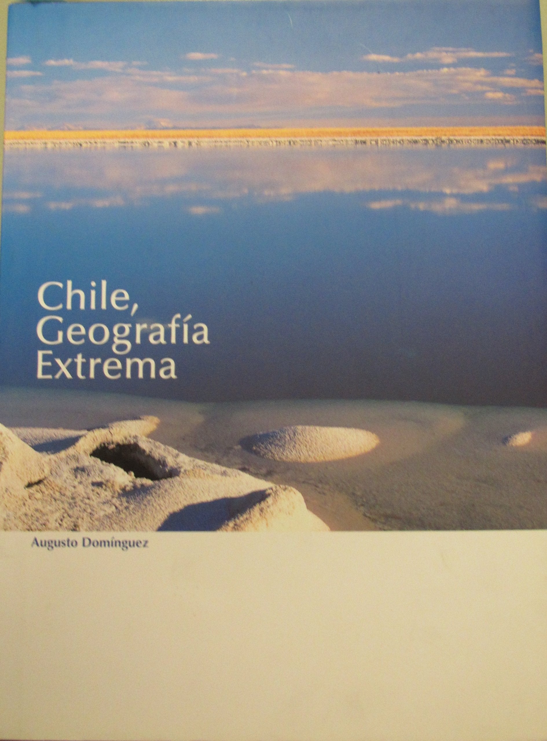 Chile, Geografia Extrema (Spanish Edition) Books