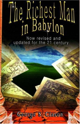 Richest Man in Babylon: for the 21st Century Business, Finance & Career