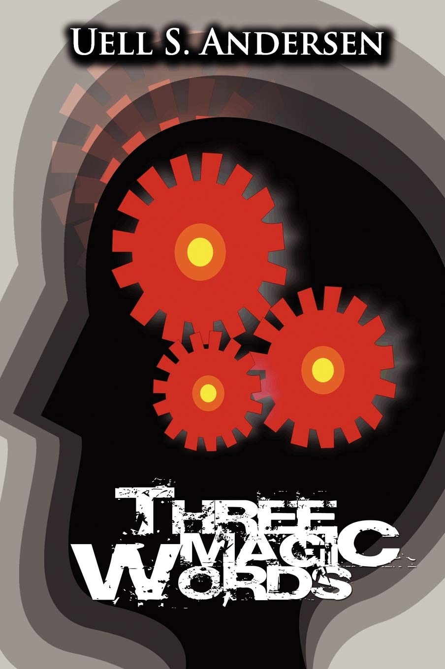 Three Magic Words: The Key to Power, Peace and Plenty Business, Finance & Career