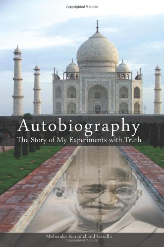 Gandhi An Autobiography: The Story of My Experiments With Truth Science Books