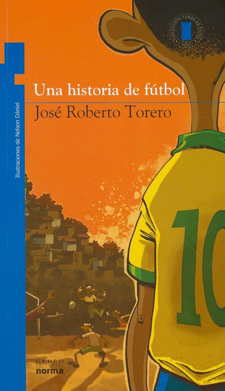 Una Historia de Futbol = Soccer History (Torre de papel / Paper Tower) Novels & Short Stories