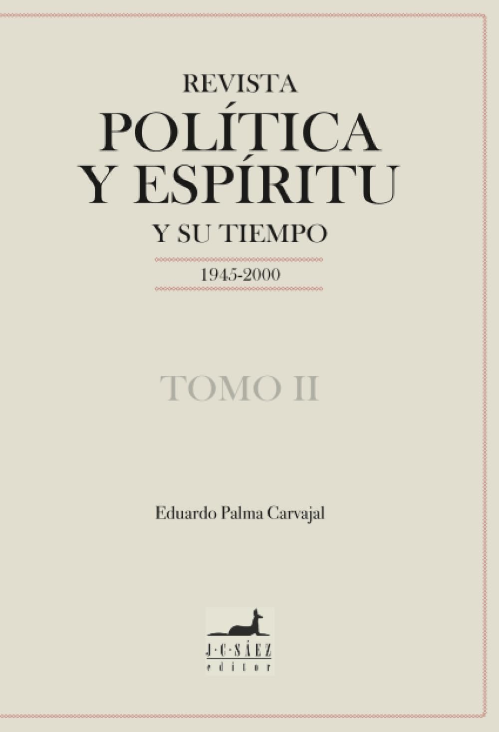 Revista Política y Espíritu y su tiempo 1945-2000 Politics & History