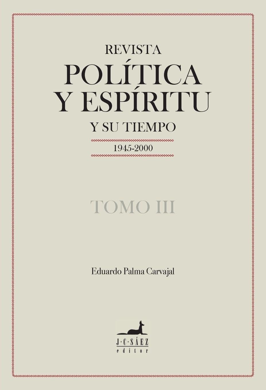 Revista Política y Espíritu y su tiempo 1945-2000 Politics & History