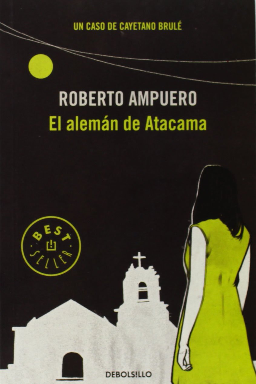 El alemán de Atacama (Best Seller, Band 3) Contemporary literature