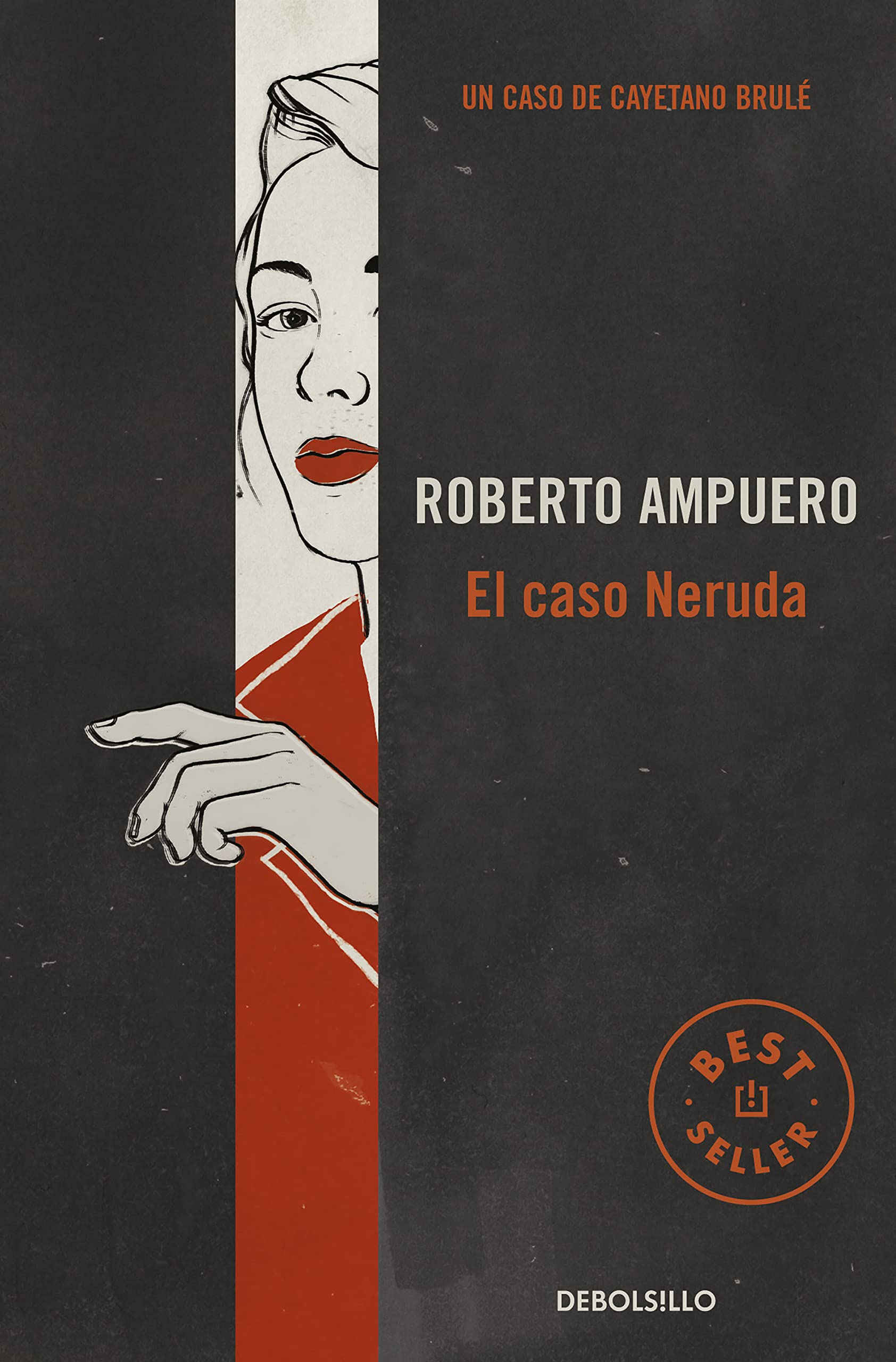 El caso Neruda (Best Seller, Band 6) Contemporary literature