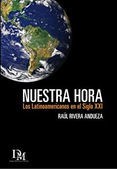 Nuestra Hora:Los Latinoamericanos En El Siglo Xxi Books