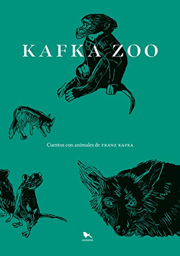 KAFKA ZOO CUENTOS CON ANIMALES DE FRANZ KAFKA Books