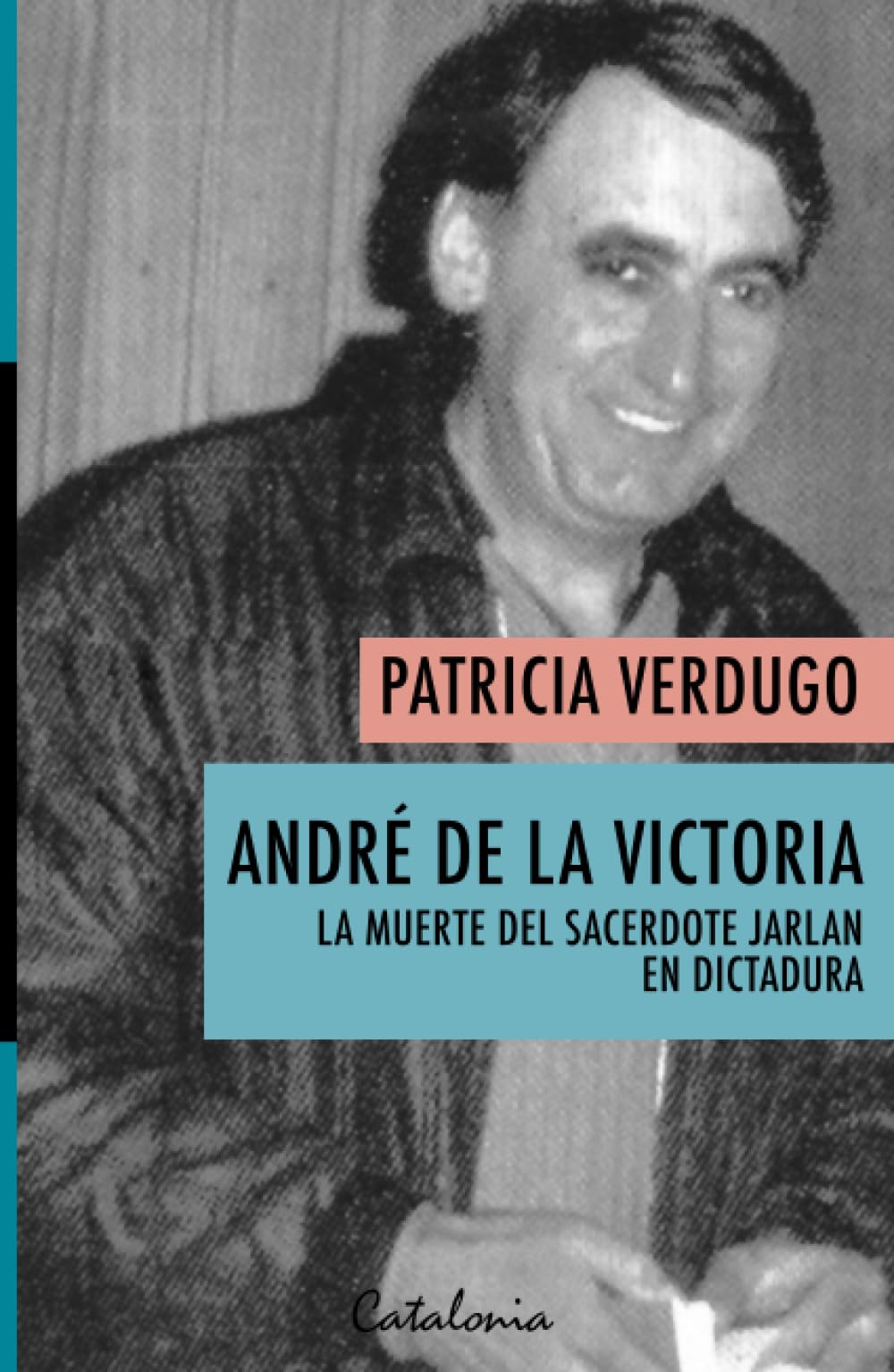 André de la victoria: La muerte del sacerdote Jarlan en dictadura Books