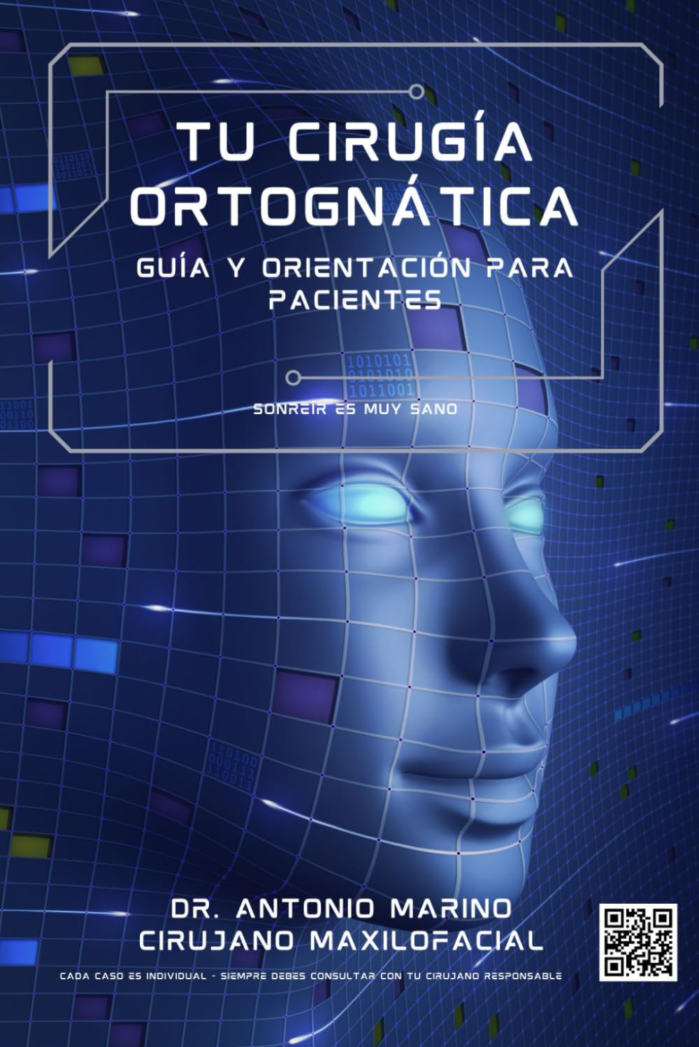 Tu cirugía ortognática: Sonreír es sano. Guía y orientación para pacientes de cirugía maxilofacial. (Educación para pacientes de cirugía maxilofacial, Band 1) Medicine