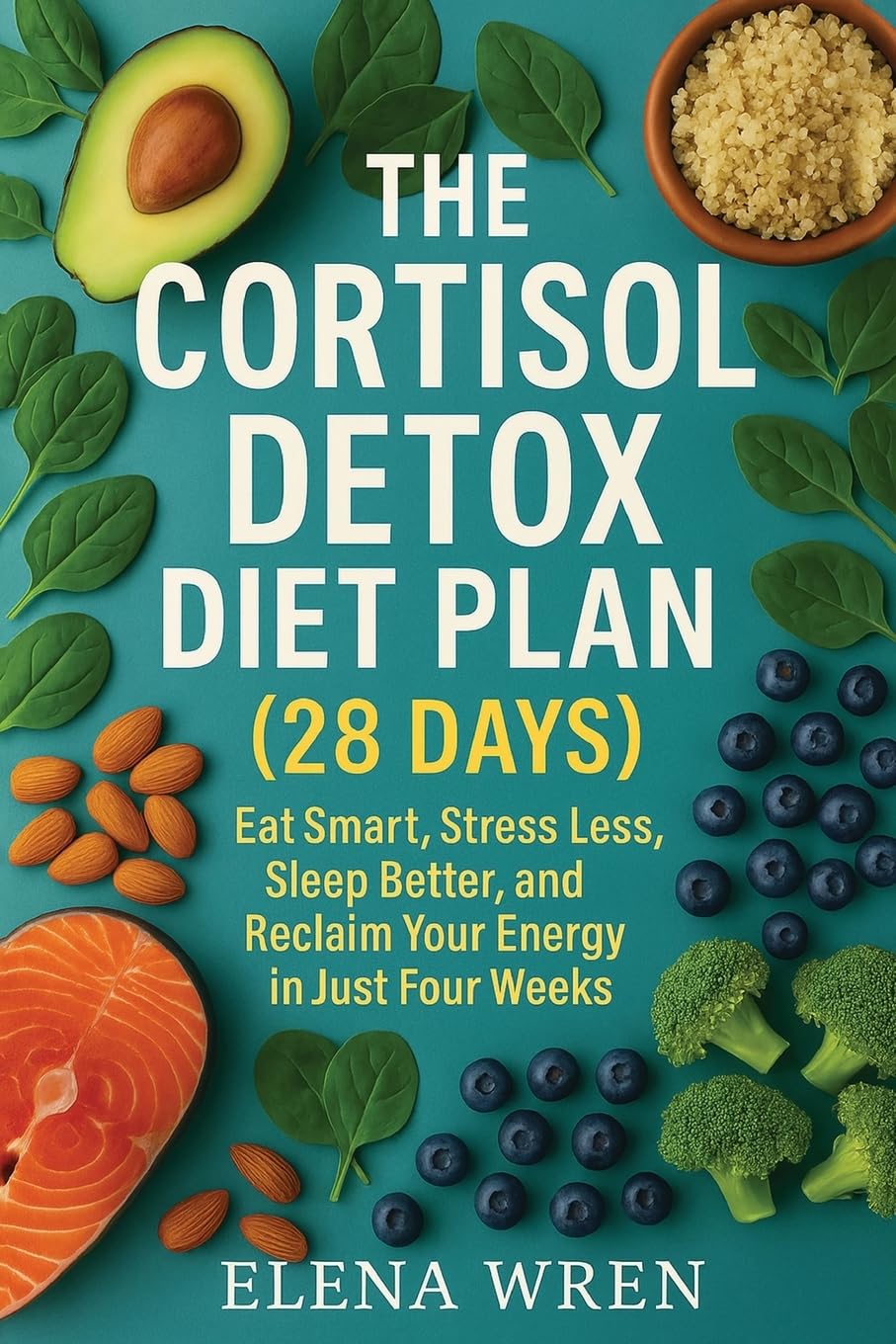 THE CORTISOL DETOX DIET PLAN (28 DAYS) Health, Nutrition & Fitness