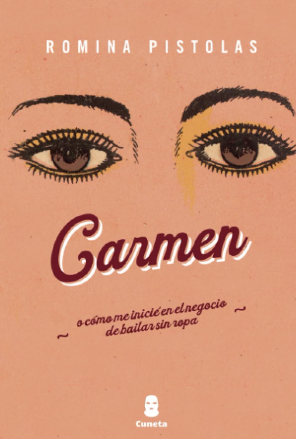 Carmen o cómo me inicié en el negocio de bailar sin ropa Contemporary literature