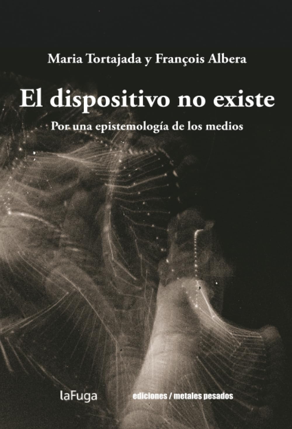 El dispositivo no existe: Por una epistemología de los medios book