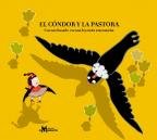 El cóndor y la pastora/ The condor and the shepherdess: Cuento basado en una leyenda Acatameña/ Indigenous Stories Atacameño Fairy Tales & Legends