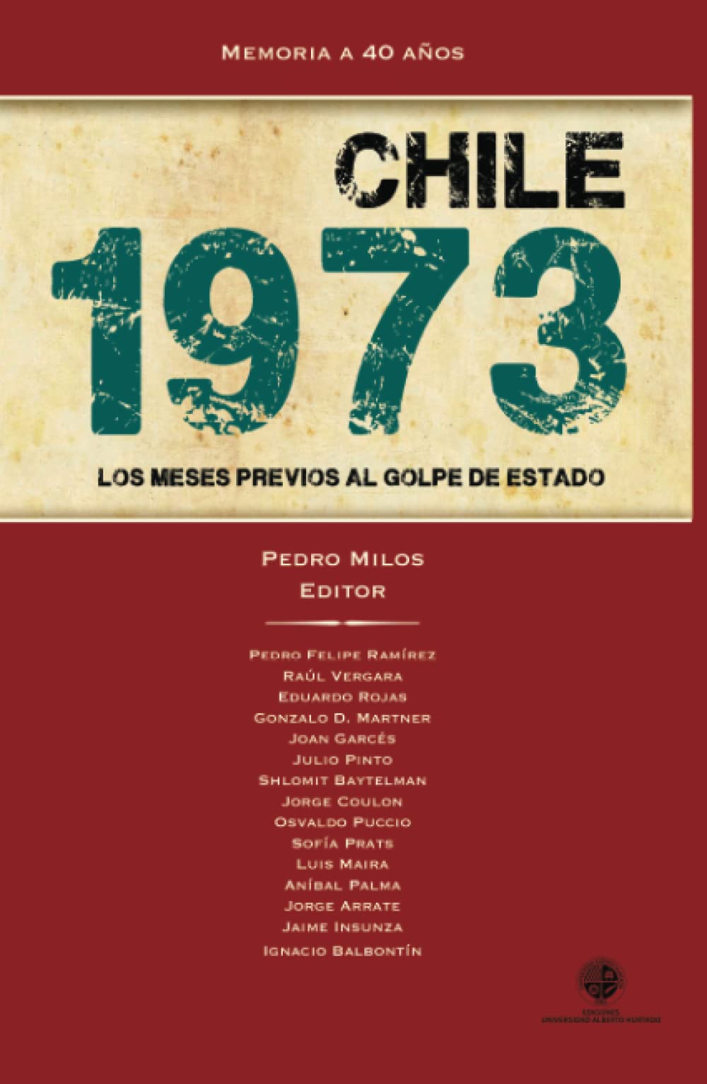 Chile 1973: Los meses previos al golpe de Estado Politics & History