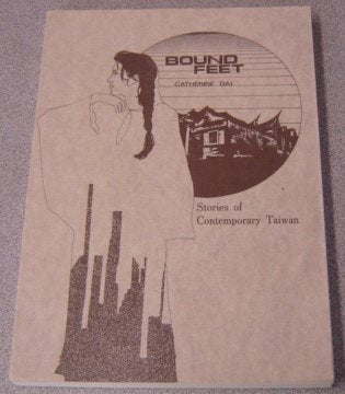 Bound feet: Stories of contemporary Taiwan Books