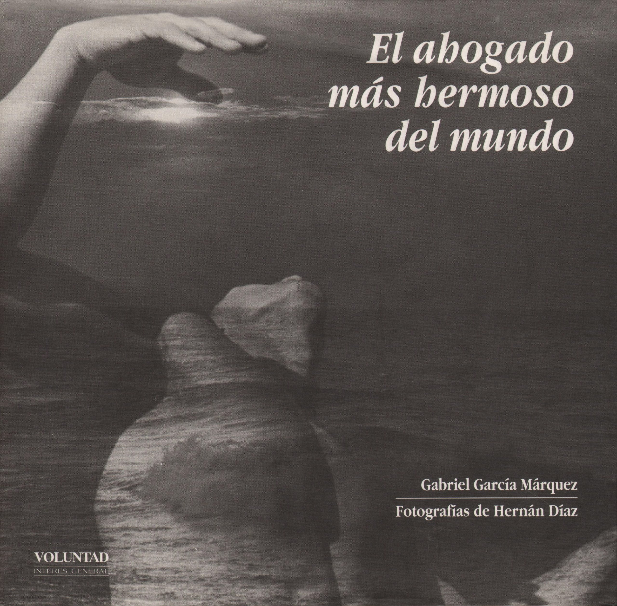 El ahogado mas hermoso del mundo / The Handsomest Drowned Man in the World book