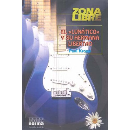 El Lunatico Y Su Hermana Libertad Novels & Short Stories