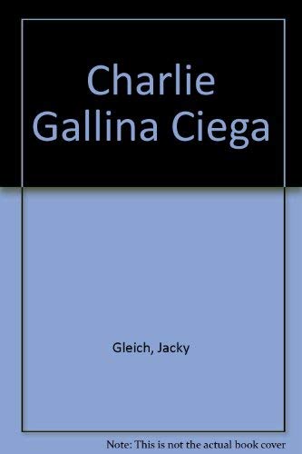 Charlie Gallina Ciega book