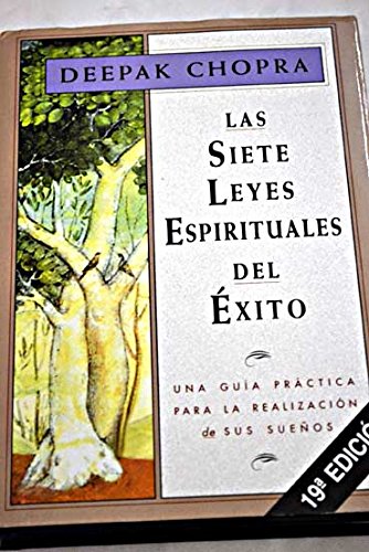 Las siete leyes espirituales del éxito : una guía práctica para la realización de sus sueños Books