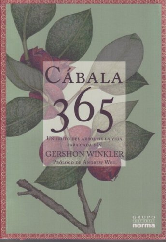 Cabala 365/ Kabbalah 365: Un Fruto Del Arbol De La Vida Para Cada Dia/ Daily Fruit from the Tree of Life Religion & Esotericism