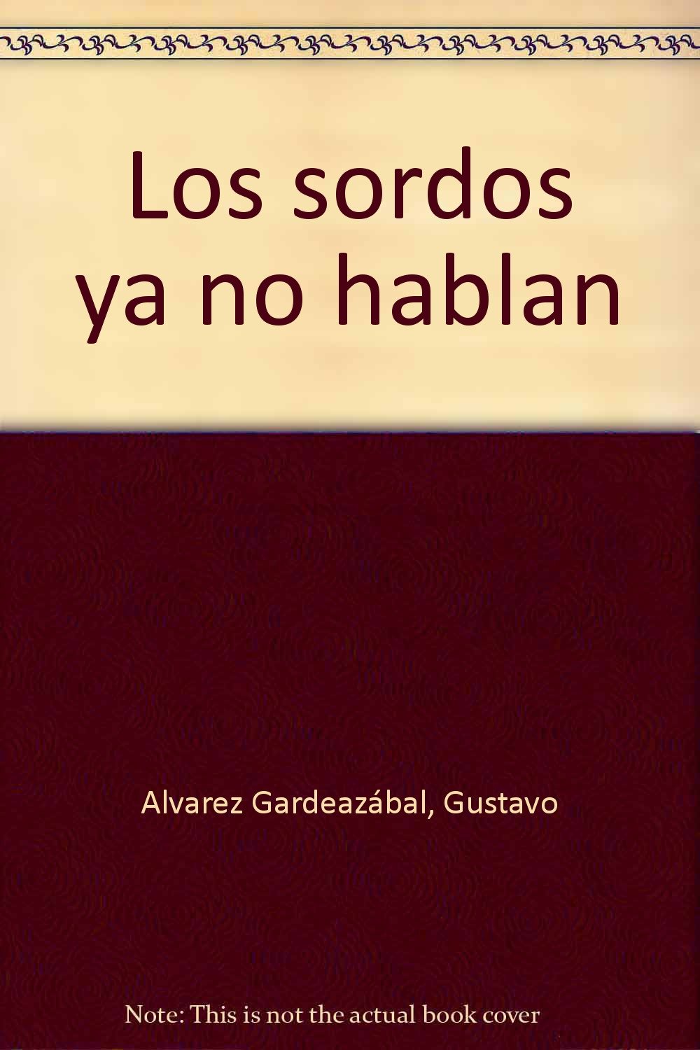 Los sordos ya no hablan (Spanish Edition) book