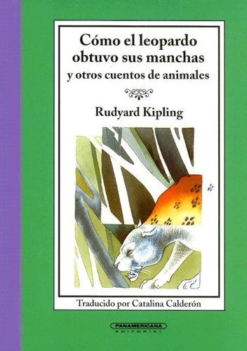 Como El Leopardo Obtuvo Sus Manchas / How the Leopard Got His Spots Fiction