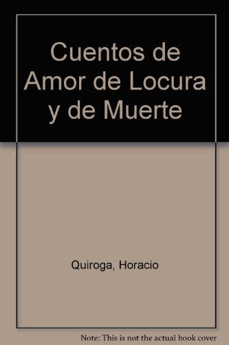 Cuentos De Amor De Locura Y De Muerte Contemporary literature