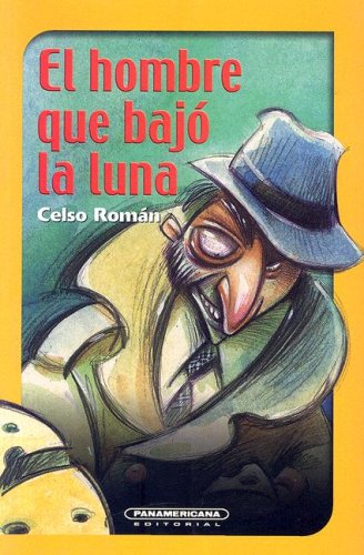 El hombre que bajo la luna / The Man who Brought Down the Moon Novels & Short Stories