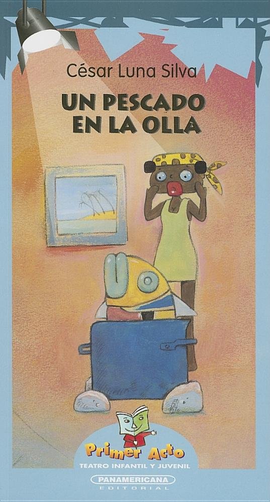 Un pescado en la olla / A Fish in the Pot Novels & Short Stories