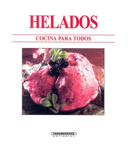 Helados (Cocina Para Todos) Cooking & Enjoying