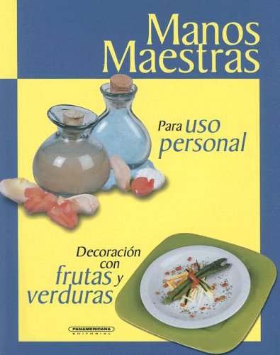 Para Uso Personal: Decoracion Con Frutas Y Verhardbounds Contemporary literature