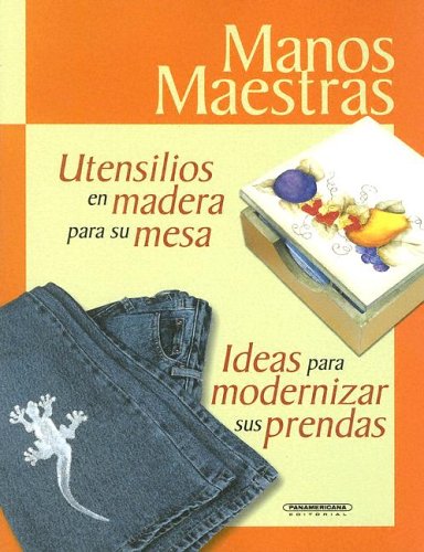Utensilios En Madera Para Su Mesa: Ideas Para Modernizar Sus Prendas Contemporary literature