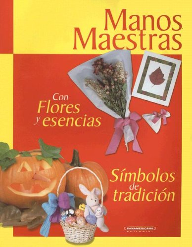 Con Flores Y Esencias: Simbolos De Tradicion Contemporary literature