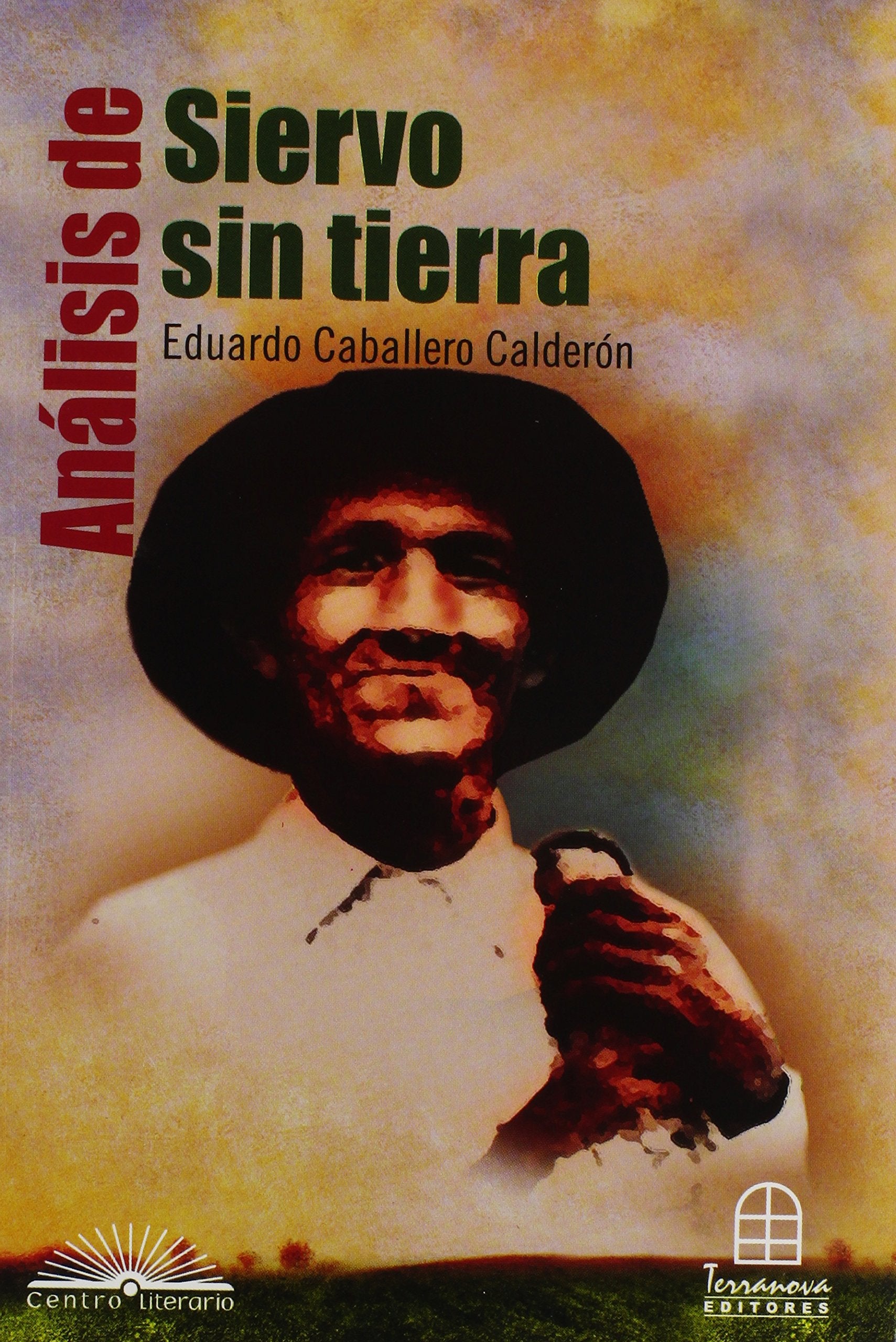 Analisis De Siervo Sin Tierra Contemporary literature