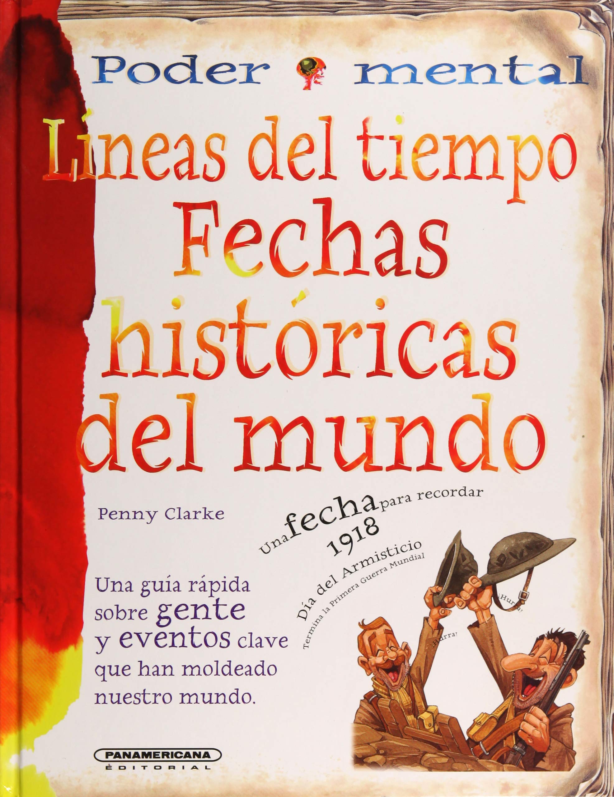 Lineas del tiempo/ Timelines: Fechas Historicas Del Mundo/ The World's Historical Dates Non-fiction