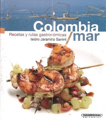 Colombia mar/ Colombia sea Cooking & Enjoying
