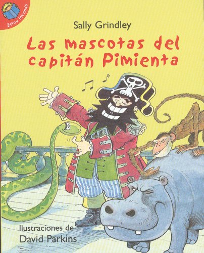 Las mascotas del capitan Pimienta/ Captain Pepper's Pets (Estoy Leyendo/ I'm Reading) Non-fiction