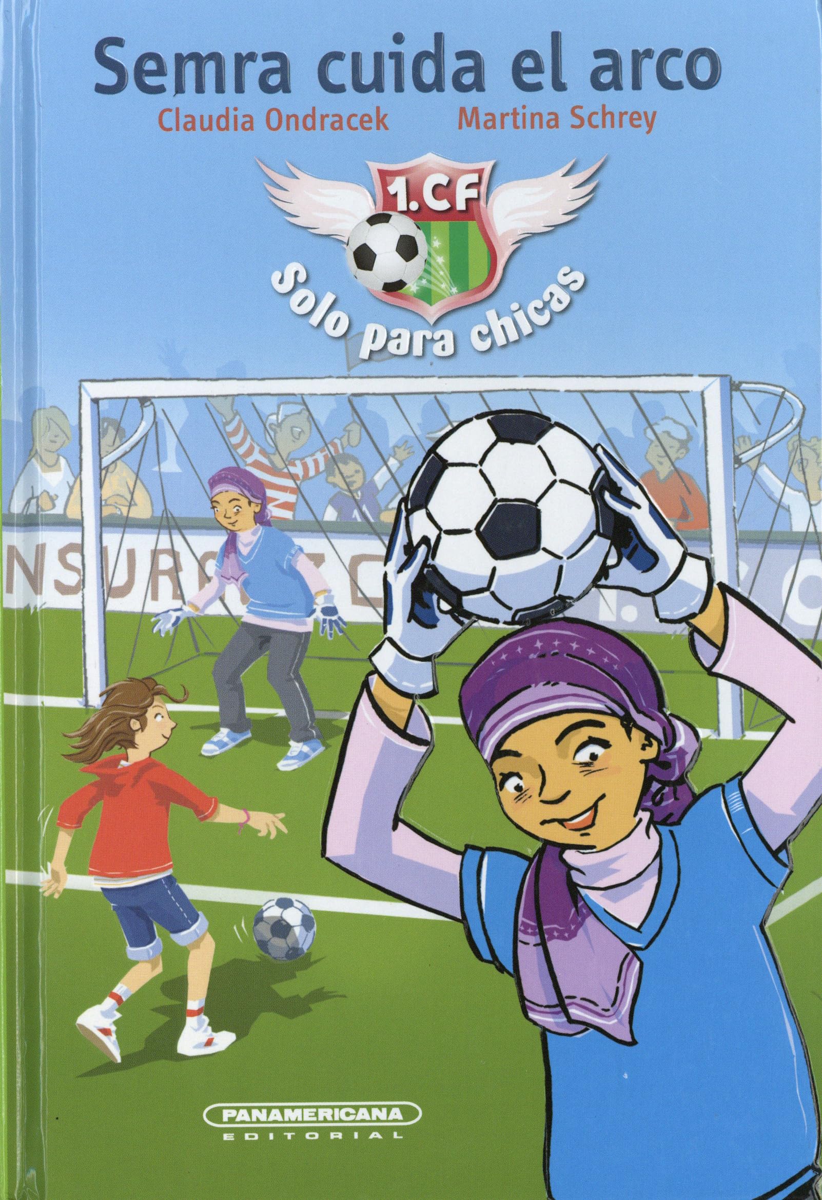 Semra Cuida El Arco- Semra Plays Goalie (1.cf Girls Team) Novels & Short Stories