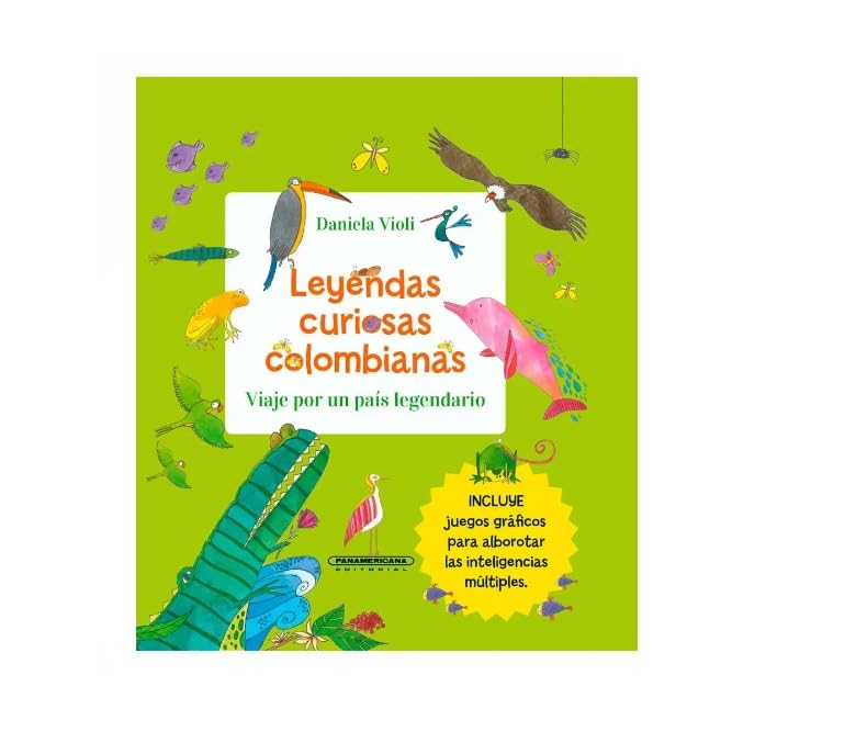 Leyendas curiosas Colombianas (Spanish Edition) Daniela Violi Editorial Panamericana Colombia Hardcover ISBN 9789583060229 Social Sciences
