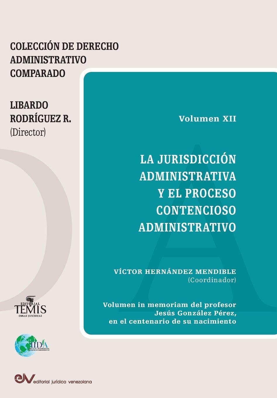 LA JURISDICCIÓN ADMINISTRATIVA Y EL PROCESO CONTENCIOSO ADMINISTRATIVO Law