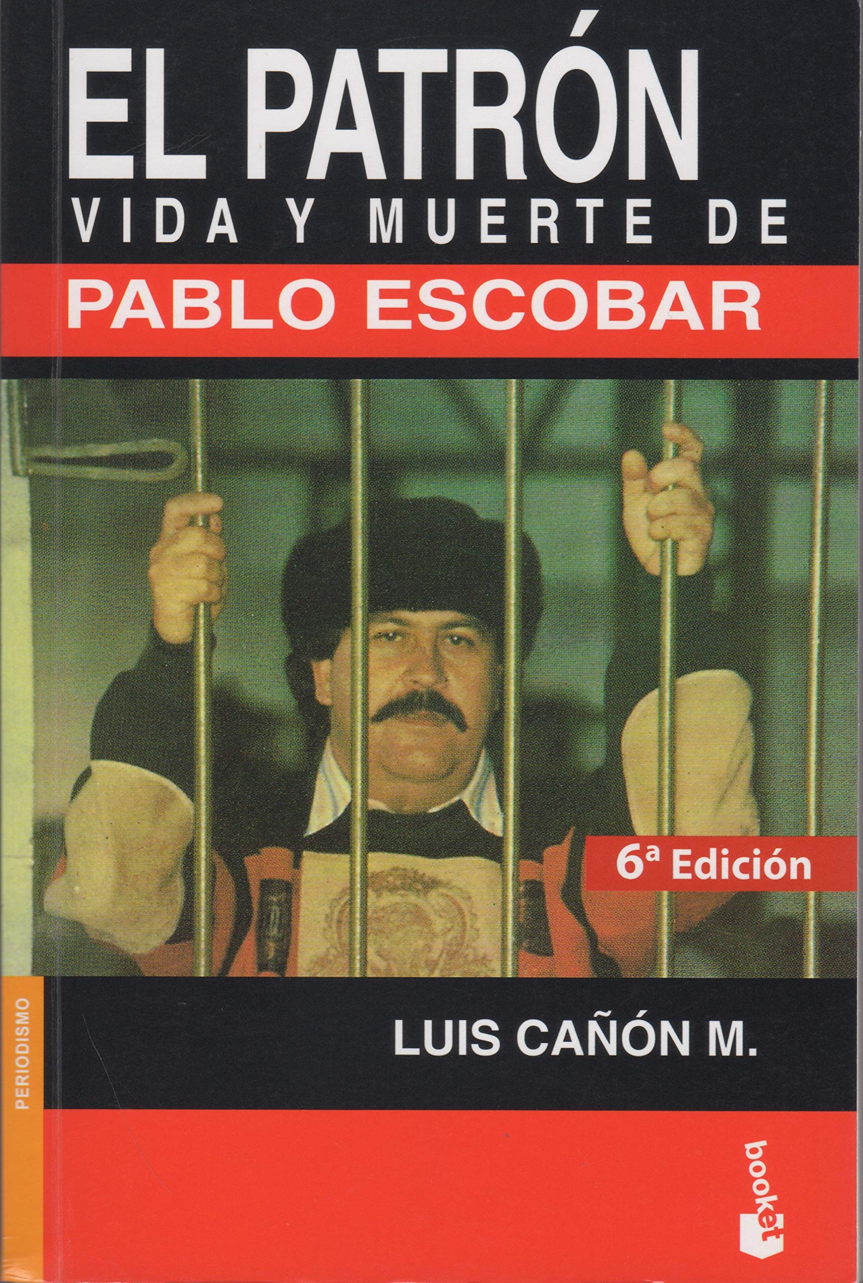 El Patron Vida Y Muerte De Pablo Escobar (Coleccion Documento) (Spanish Edition) by Luis M. Canon (1995-09-03) Books