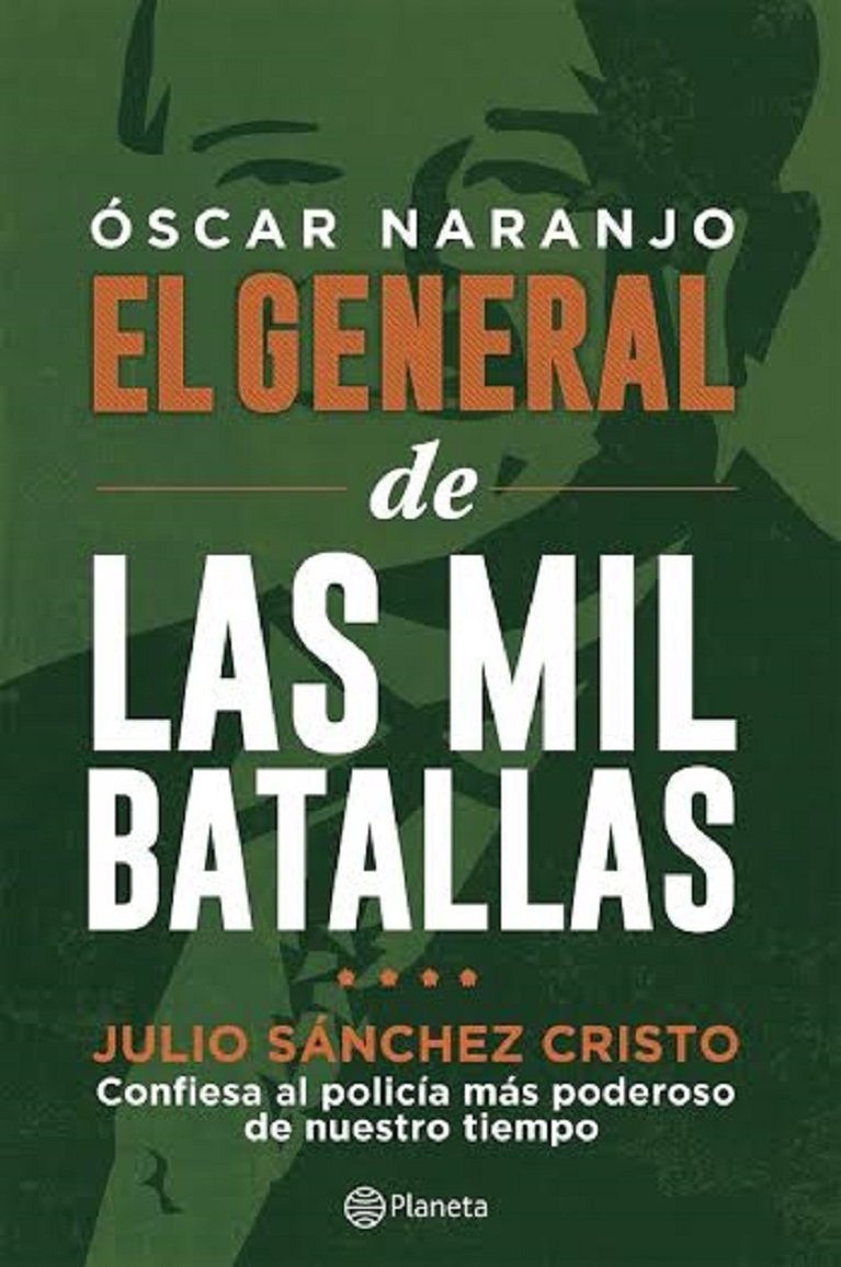 Oscar Naranjo El general de las mil batallas: Juli book