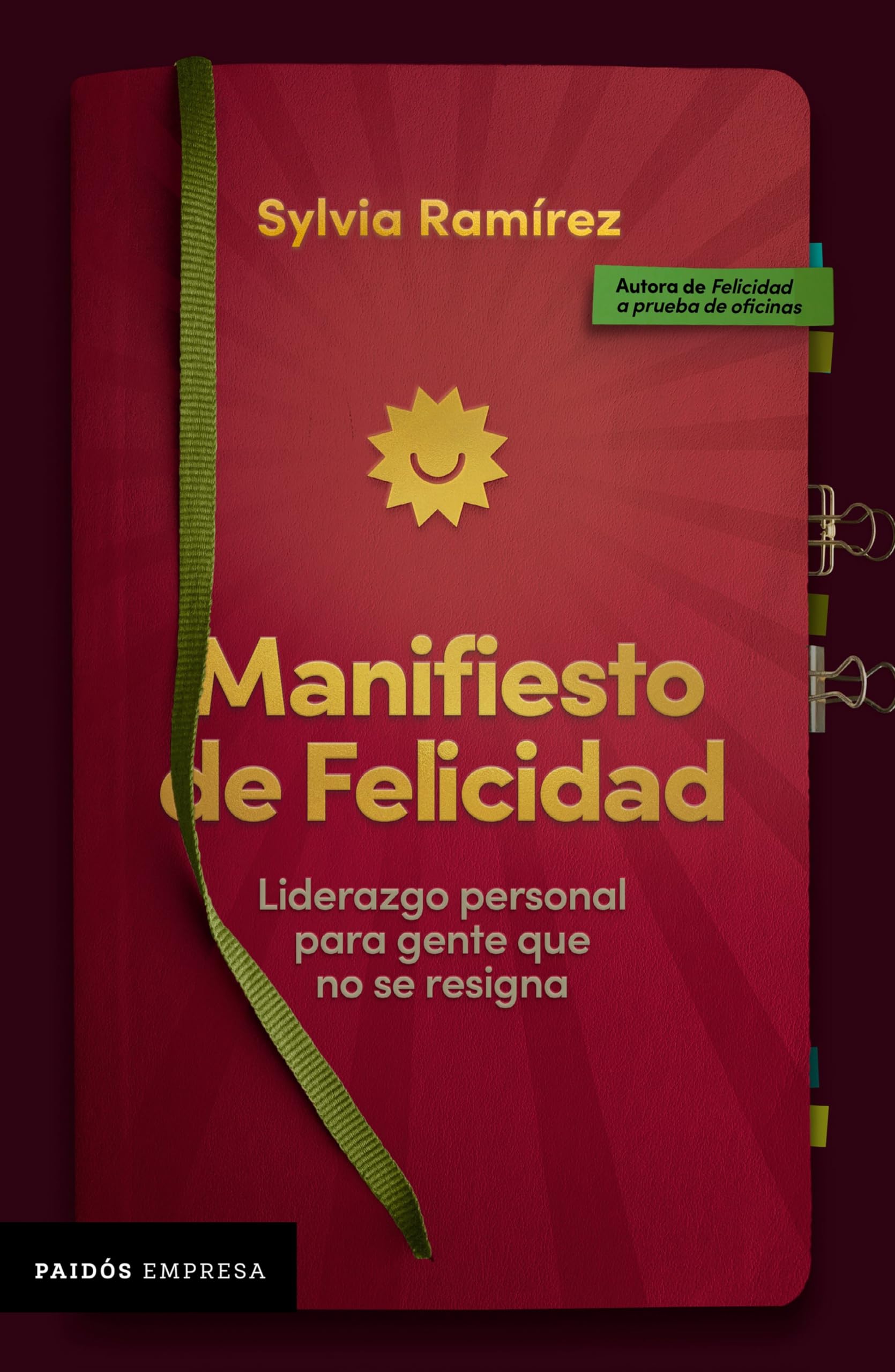 Manifiesto de felicidad: Liderazgo Personal Para Gente Que No Se Resigna book