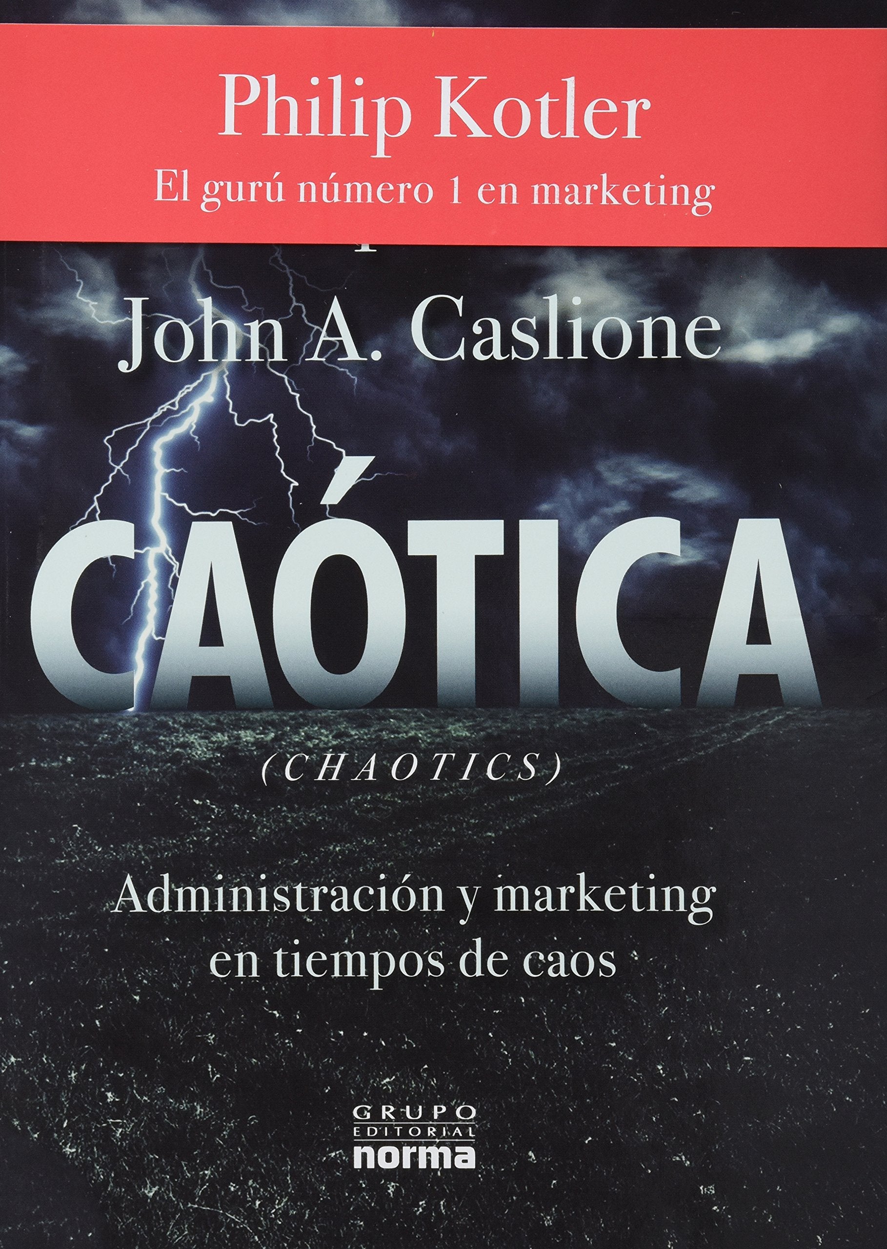 Caotica / Chaotic: Administracion Y Marketing En Tiempos De Caos Business, Finance & Career