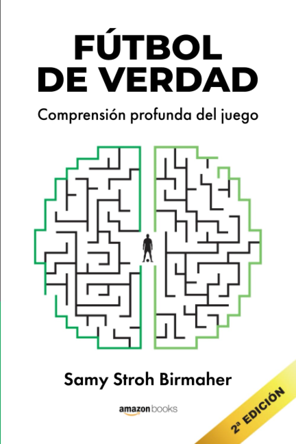 Fútbol de Verdad: Comprensión profunda del juego book