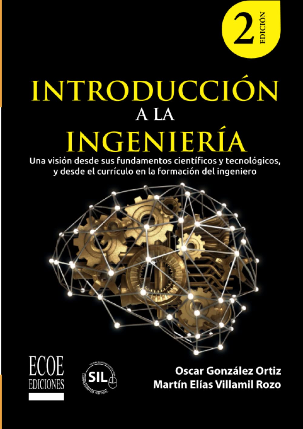 Introducción a la ingeniería: Una visión desde sus fundamentos científicos y tecnológicos y desde el currículo en la formación del ingeniero Books