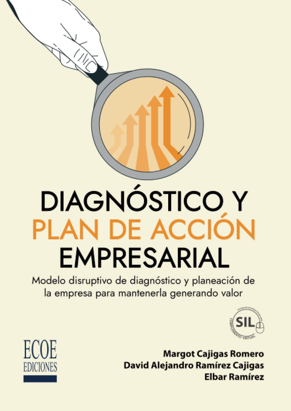 Diagnóstico y plan de acción empresarial: Modelo disruptivo de diagnóstico y planeación de la empresa para mantenerla generando valor Business, Finance & Career
